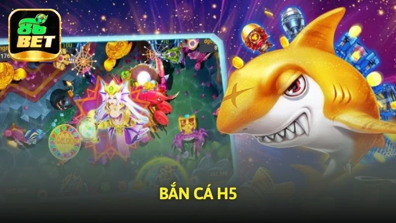 Bắn cá h5