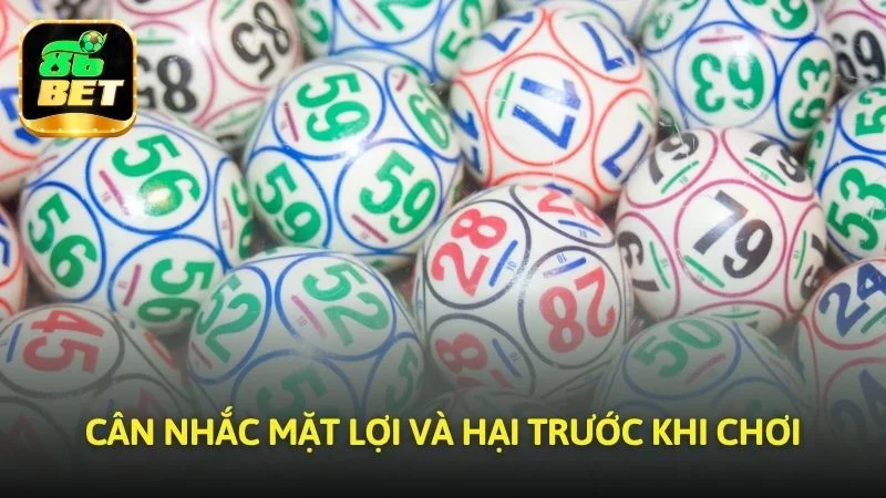 Cân nhắc mặt lợi và hại trước khi chơi