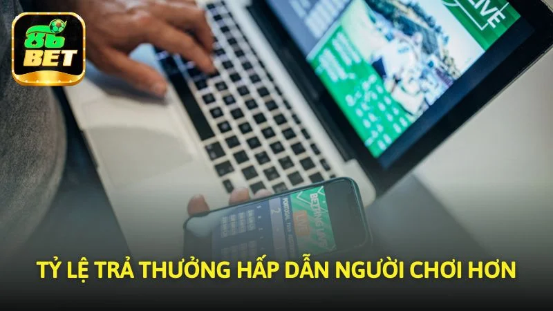 Mức hoàn tiền hấp dẫn người chơi hơn